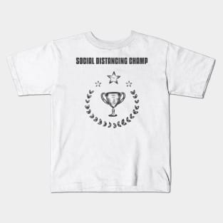 Social Distancing Champ Kids T-Shirt
